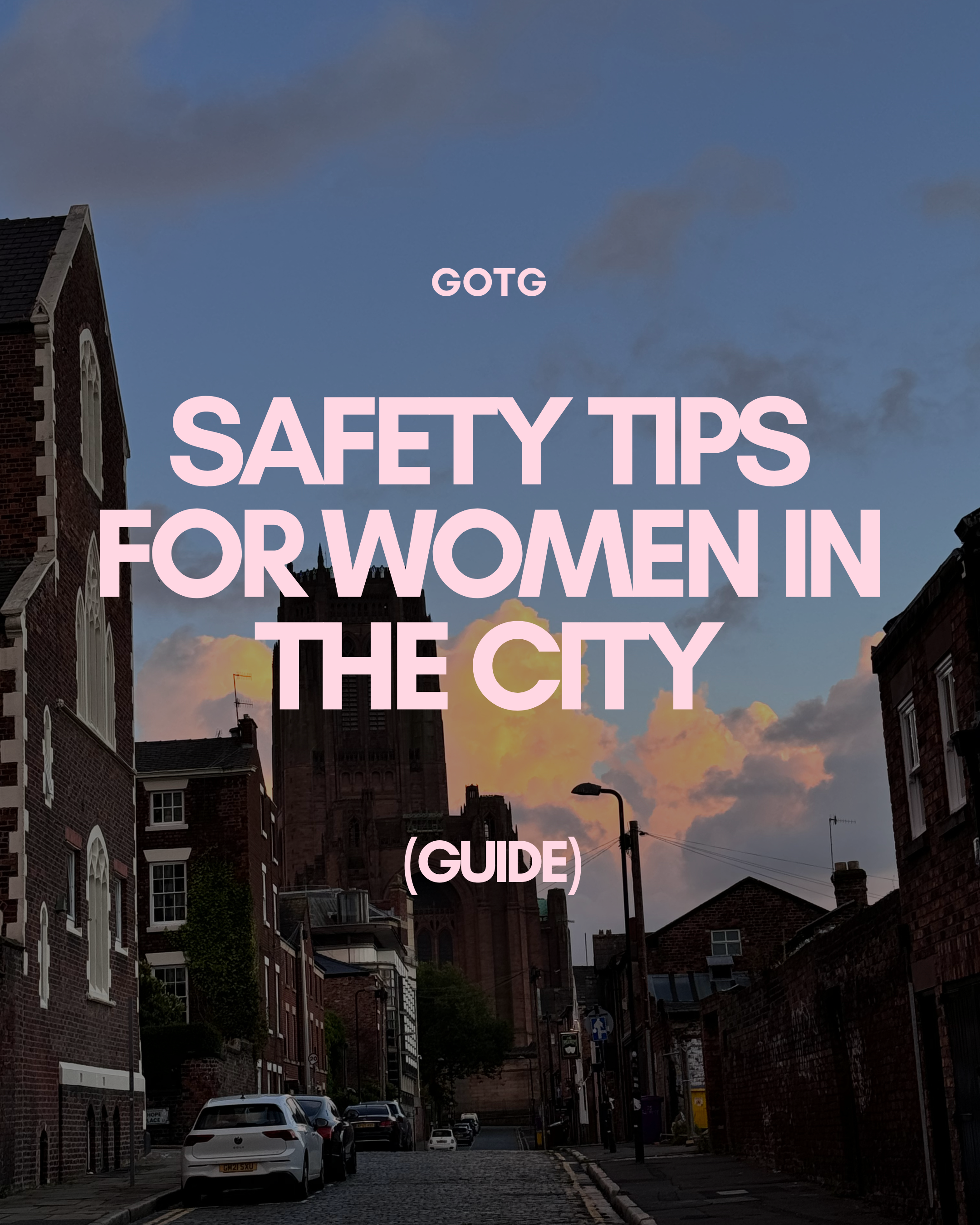 Guide: Safety Tips for Women in the City